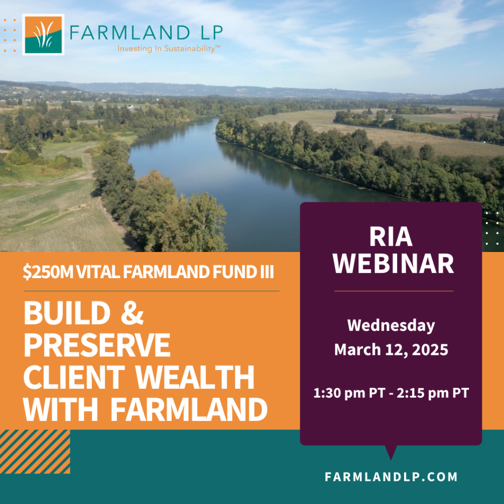 Ria Webinar Build And Preserve Wealth With Farmland Farmland Lp